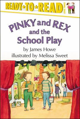 Pinky and Rex and the School Play: Ready-To-Rea... 0689318723 Book Cover