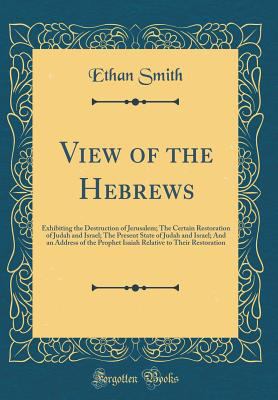View of the Hebrews: Exhibiting the Destruction... 0265258871 Book Cover