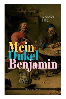 Mein Onkel Benjamin (Abenteuer-Roman): Eine tur... [German] 8026887719 Book Cover