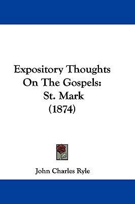 Expository Thoughts On The Gospels: St. Mark (1... 1104818701 Book Cover