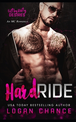 Hard Ride: An MC Romance: Filthy Dirty Desires B0B1CG1643 Book Cover