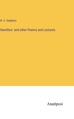 Hamilton: and other Poems and Lectures 3382168871 Book Cover
