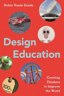 Design Education: Creating Thinkers to Improve ... 1475820143 Book Cover
