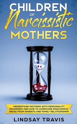 Children of Narcissistic Mothers: Understand Mo... 1914183452 Book Cover