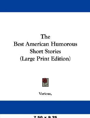 The Best American Humorous Short Stories [Large Print] 142644544X Book Cover