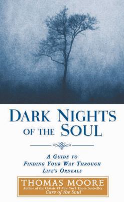 Dark Nights of the Soul: A Guide to Finding You... 1592400671 Book Cover