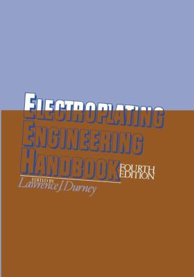 Electroplating Engineering Handbook 1461295874 Book Cover