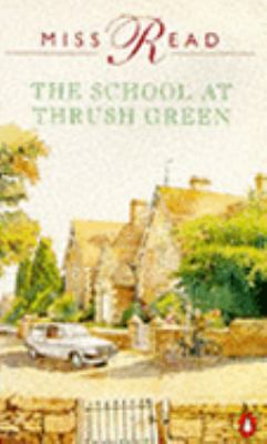 The School at Thrush Green (Thrush Green, Book 9) 0140109579 Book Cover