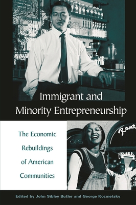 Immigrant and Minority Entrepreneurship: The Co... 0275965112 Book Cover