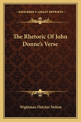 The Rhetoric Of John Donne's Verse 1163089214 Book Cover