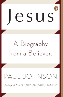 Jesus: A Biography from a Believer 0143118773 Book Cover