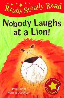 Nobody Laughts at a Lion! (Ready Steady Read) 1845068815 Book Cover