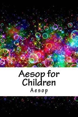 Aesop for Children 1717299423 Book Cover