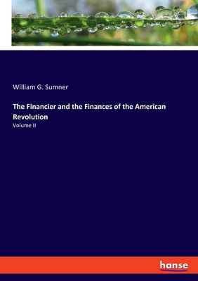 The Financier and the Finances of the American ... 3348084741 Book Cover
