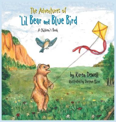 The Adventures of 'Lil Bear and Blue Bird: A Ch... 1643614312 Book Cover