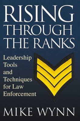 Rising Through the Ranks: Leadership Tools and ... 1427797900 Book Cover