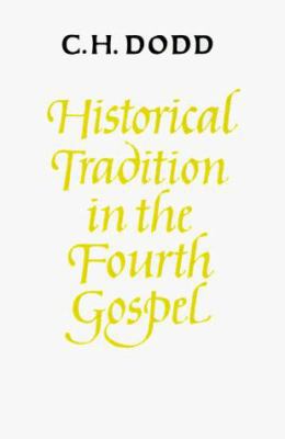 Historical Tradition in the Fourth Gospel B001KTEF1A Book Cover