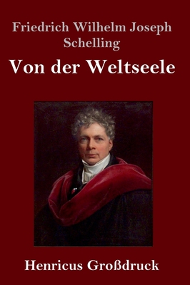 Von der Weltseele (Großdruck): Eine Hypothese d... [German] 3847844261 Book Cover