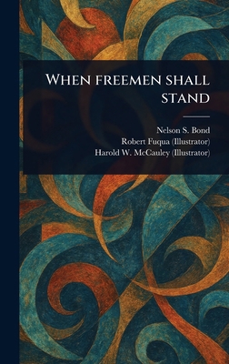 When Freemen Shall Stand 1023589273 Book Cover