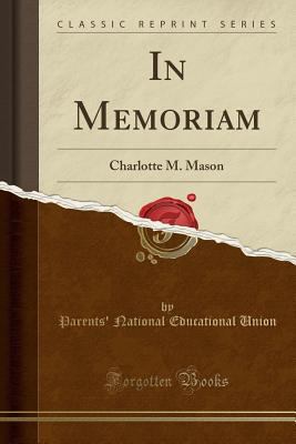 In Memoriam: Charlotte M. Mason (Classic Reprint) 1334023794 Book Cover