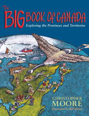 The Big Book of Canada: Exploring the Provinces... 0887764576 Book Cover
