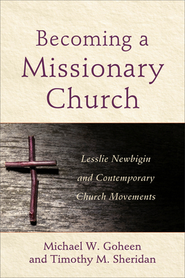 Becoming a Missionary Church: Lesslie Newbigin ... 080104927X Book Cover