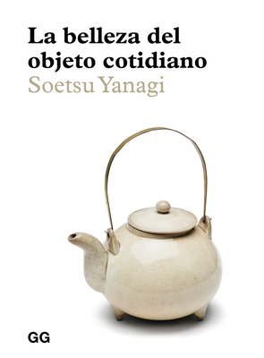 La Belleza del Objeto Cotidiano [Spanish] 8425232988 Book Cover
