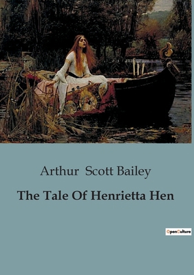 The Tale Of Henrietta Hen B0CCLQYDFM Book Cover