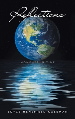 Reflections: Moments in Time 1663230471 Book Cover