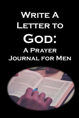 Write a Letter to God: Prayer Conversations by ... 1072673908 Book Cover