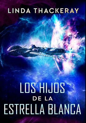 Los Hijos de la Estrella Blanca: Edici?n Premiu... [Spanish] 1034430955 Book Cover