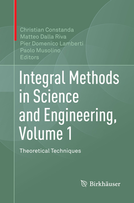 Integral Methods in Science and Engineering, Vo... 3319866133 Book Cover