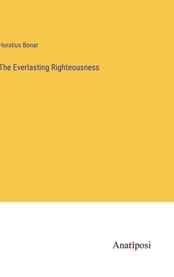 The Everlasting Righteousness 3382813874 Book Cover