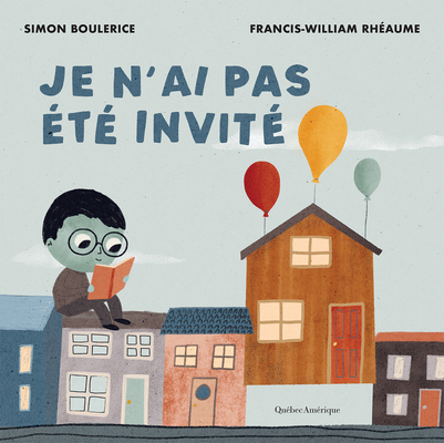 Je n'Ai Pas Été Invité [French] 2764455488 Book Cover