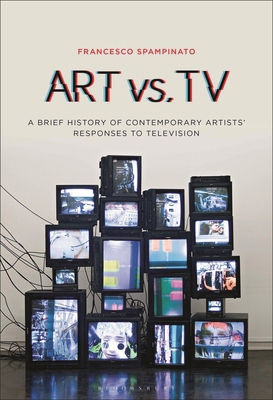 Art vs. TV: A Brief History of Contemporary Art... 1501370545 Book Cover