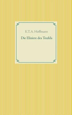 Die Elixiere des Teufels [German] 3746092981 Book Cover