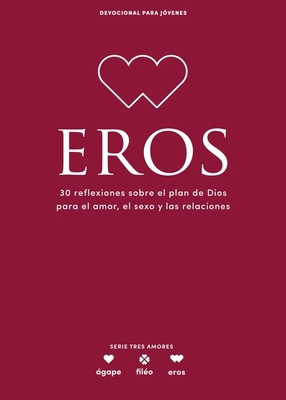 Eros - Devocional Para Jóvenes: 30 Reflexiones ... [Spanish] B0D2SJLN3L Book Cover