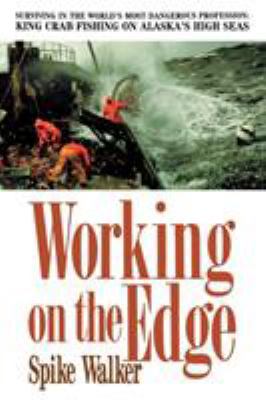 Working on the Edge: Surviving in the World's M... B001F0RAA2 Book Cover