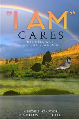 I AM Cares: His Eye Is on the Sparrow 1947445162 Book Cover