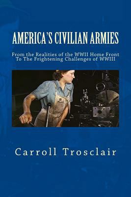 America's Citizen Armies: From The Home Front R... 1523434686 Book Cover