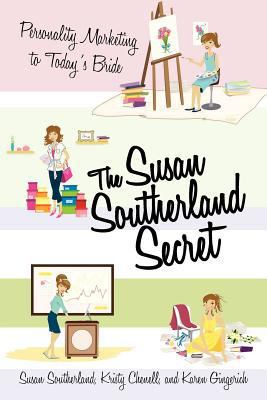 The Susan Southerland Secret: Personality Marke... 1462001068 Book Cover