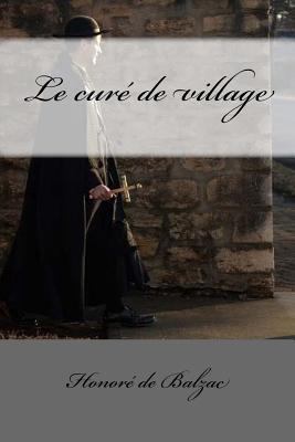 Le cur? de village [French] 1545339163 Book Cover