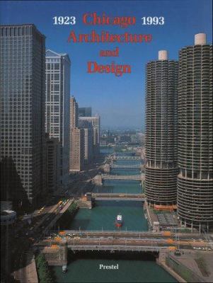 Chicago Architecture and Design: 1923-1993: Rec... 3791312510 Book Cover