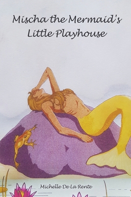 Mischa the Mermaid's Little Playhouse 0228895871 Book Cover