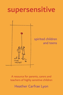 supersensitive spirited children and teens: A r... 0645275913 Book Cover