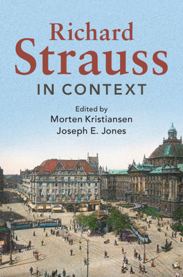 Richard Strauss in Context 1108422004 Book Cover