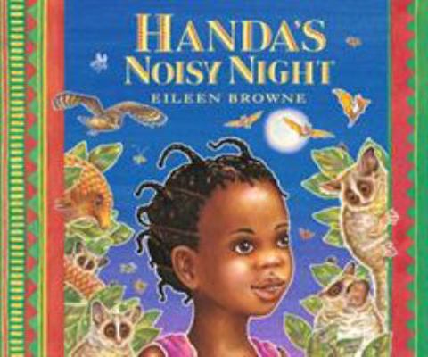 Handa's Noisy Night 1406320013 Book Cover