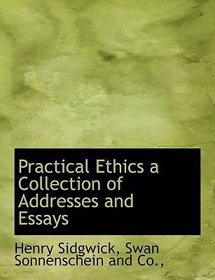 Practical Ethics a Collection of Addresses and ... 1140294172 Book Cover