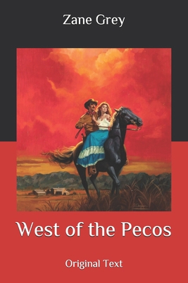 West of the Pecos: Original Text B087CVYPY4 Book Cover