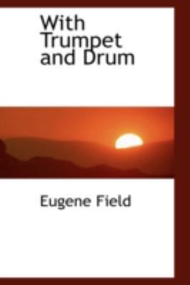 With Trumpet and Drum 0559529058 Book Cover